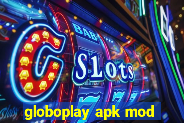 globoplay apk mod